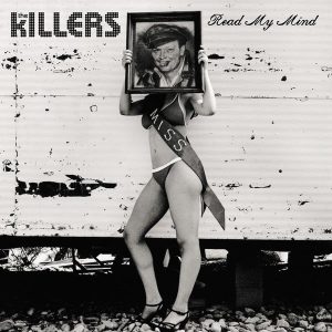 Cover Album Read My Mind The Killers